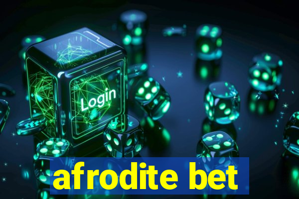 afrodite bet