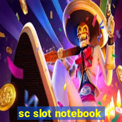 sc slot notebook