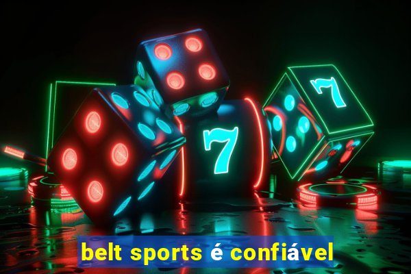 belt sports é confiável