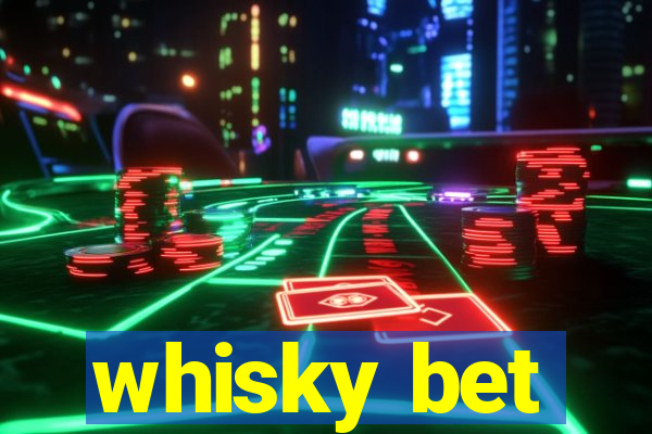 whisky bet