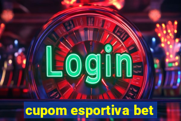 cupom esportiva bet