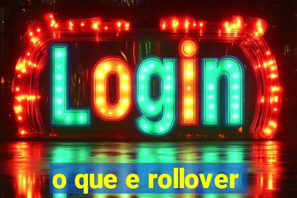 o que e rollover