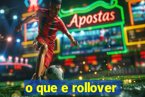 o que e rollover