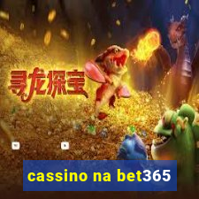 cassino na bet365