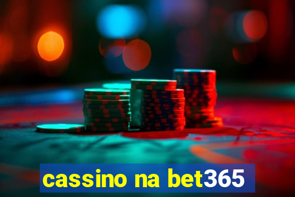 cassino na bet365