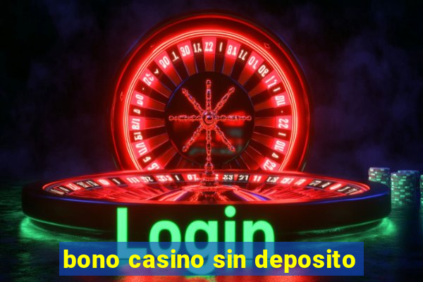 bono casino sin deposito