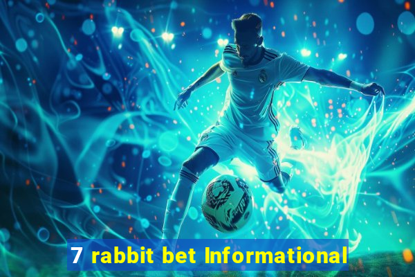 7 rabbit bet Informational