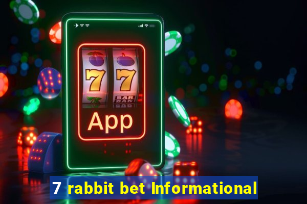 7 rabbit bet Informational