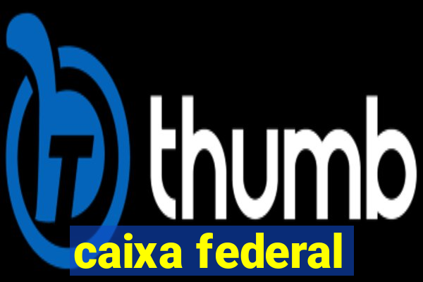 caixa federal