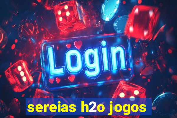 sereias h2o jogos