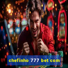 chefinho 777 bet com