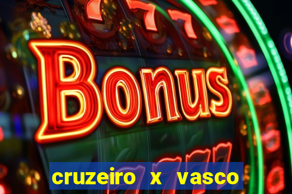 cruzeiro x vasco da gama palpites