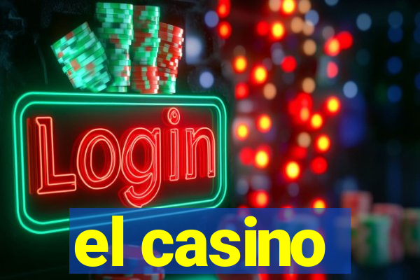 el casino