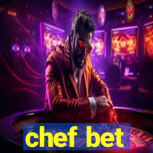 chef bet