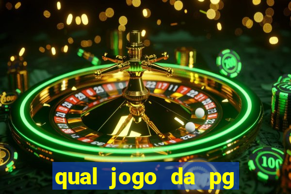 qual jogo da pg ta pagando hoje