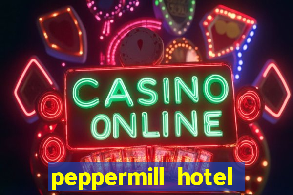 peppermill hotel casino reno nevada