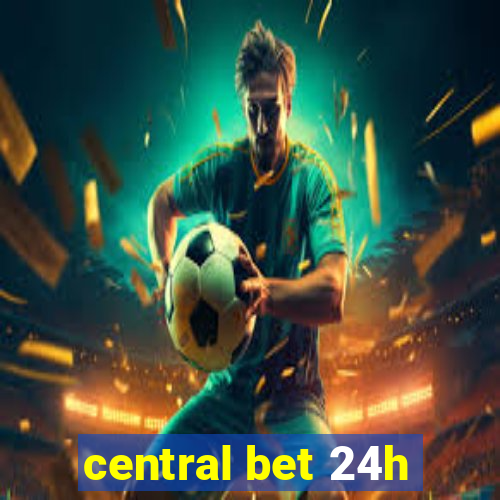 central bet 24h