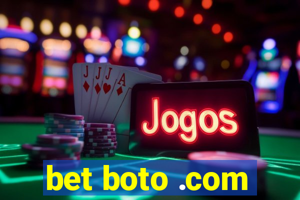 bet boto .com