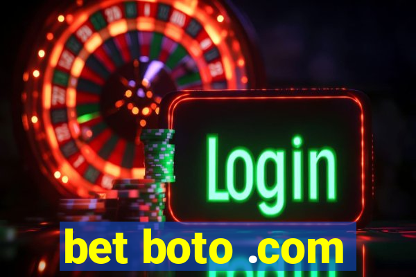 bet boto .com