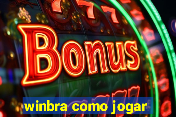 winbra como jogar