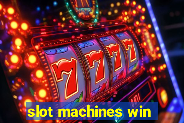 slot machines win