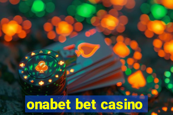 onabet bet casino