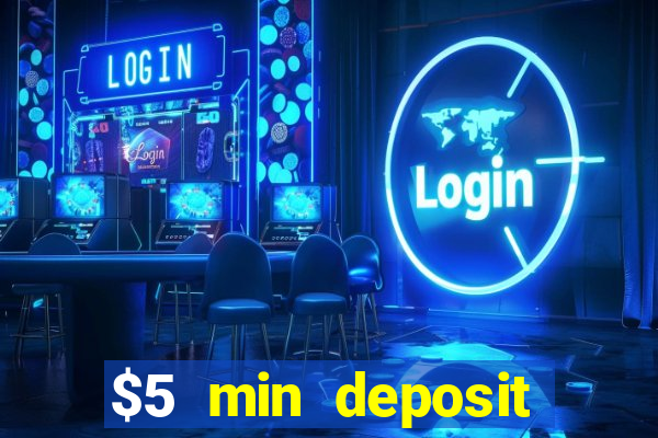 $5 min deposit mobile casino