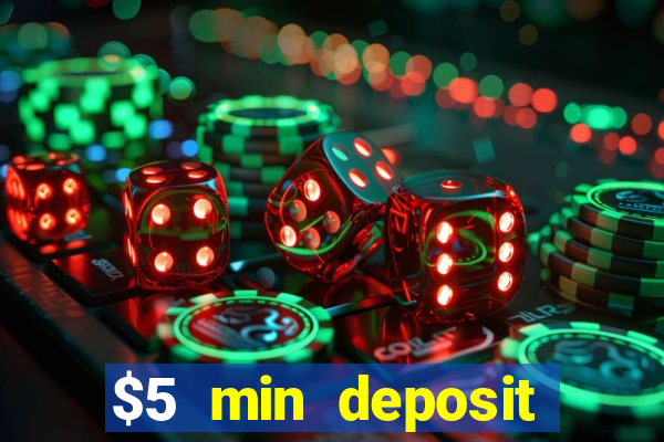 $5 min deposit mobile casino