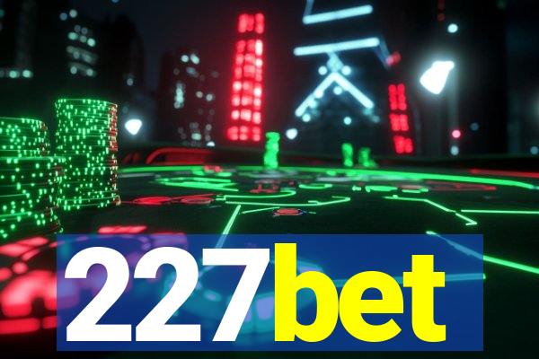 227bet