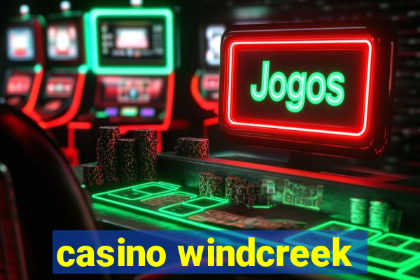 casino windcreek