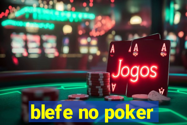 blefe no poker