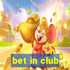 bet in club