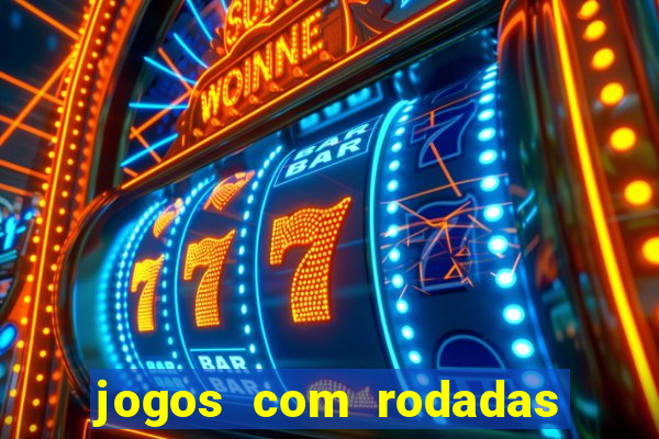 jogos com rodadas gratis sem deposito