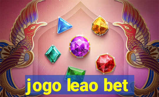 jogo leao bet