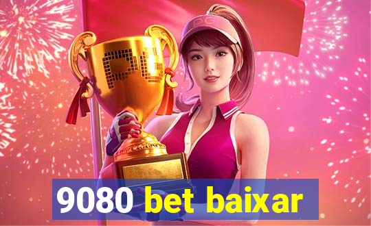 9080 bet baixar