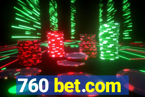 760 bet.com