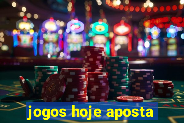 jogos hoje aposta