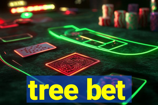 tree bet