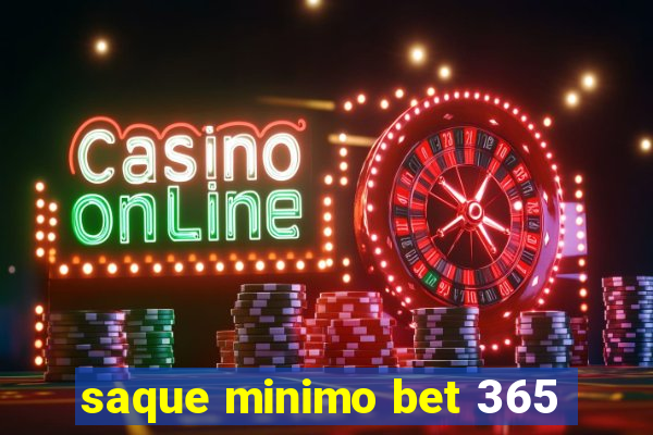 saque minimo bet 365