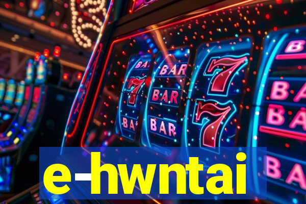 e-hwntai