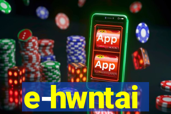 e-hwntai