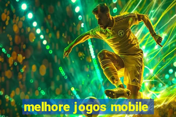 melhore jogos mobile