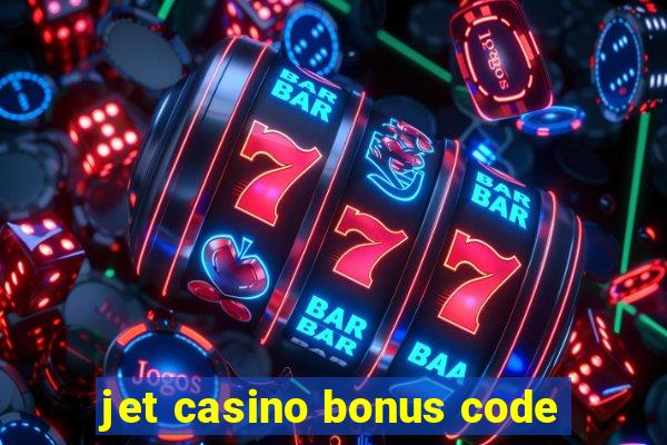 jet casino bonus code