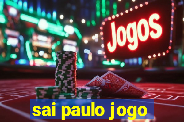 sai paulo jogo