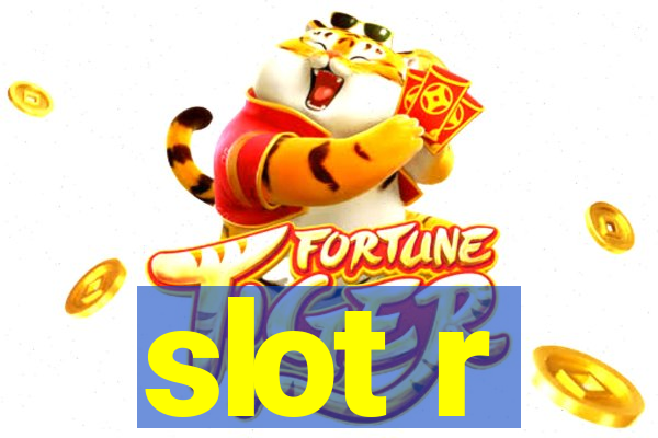 slot r