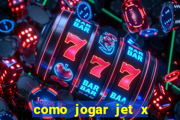 como jogar jet x no celular