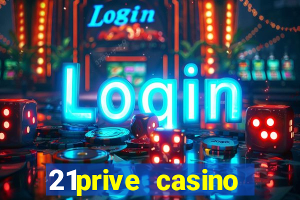 21prive casino welcome bonus