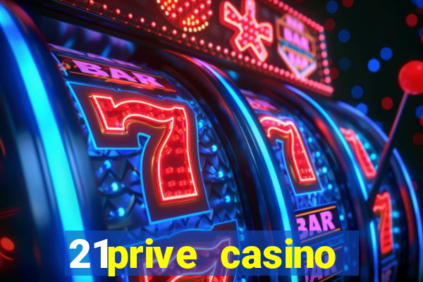 21prive casino welcome bonus