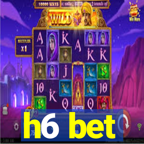 h6 bet