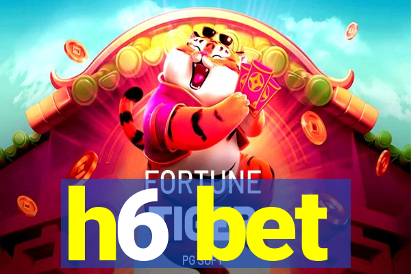 h6 bet